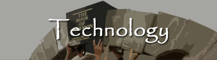 Book of Mormon Issue 3: Technology