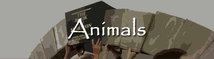 Book of Mormon Issue 1: Animals